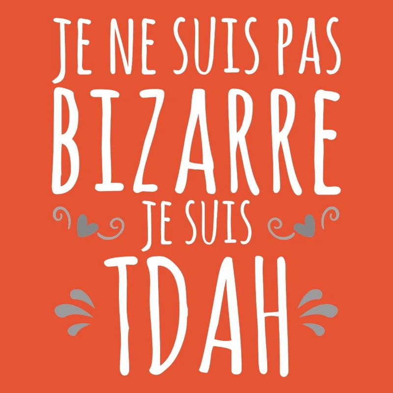 Je suis TDAH - Hyperactif Hyperactivité impulsif