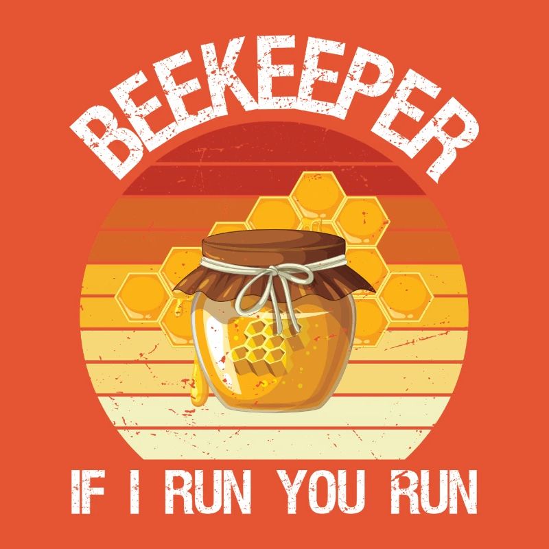 Beekeeper If I Run You Run Beekeeping Bee Lover