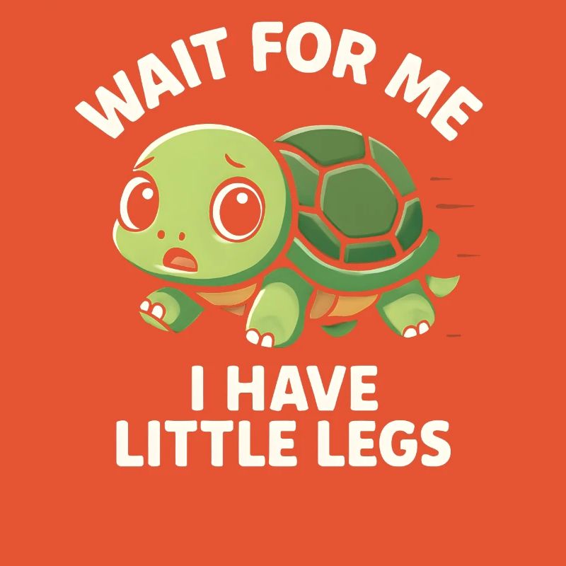 Turtle Saying Humor Meme Funny Gift Idea