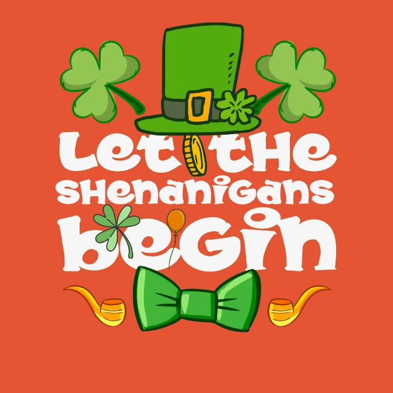 Let The Shenanigans Begin St Patrick’s Day