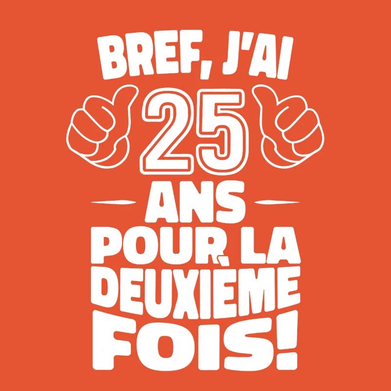 I'm 25 years old for the second time 50th birthday