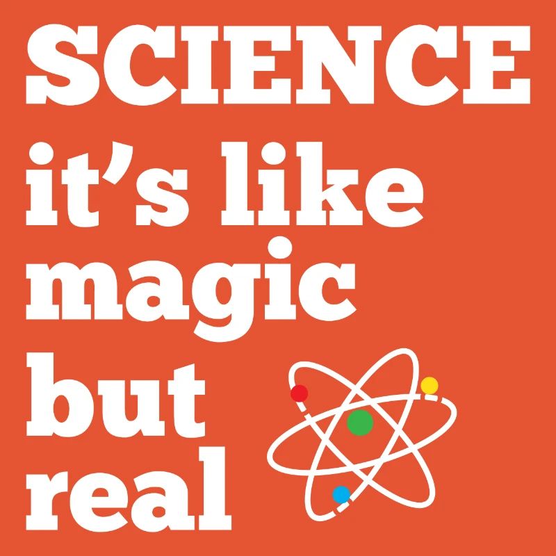 La science - c’est comme de la magie mais réel