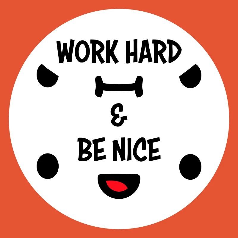 Work Hard Be Nice Motivation Positiver Geist Zitat