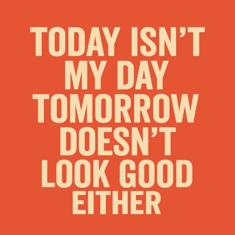 Today Not My Day