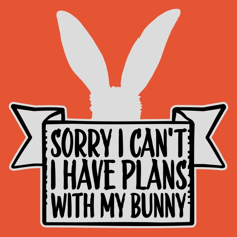 Sorry I Can't I Have Plans With My Bunny Hase Logo
