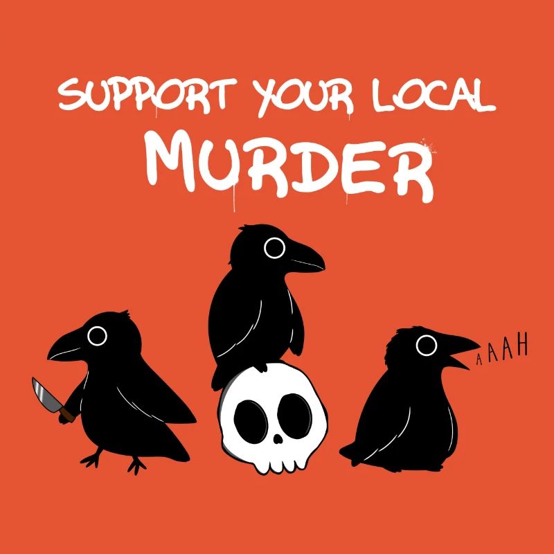 Support your local murder
