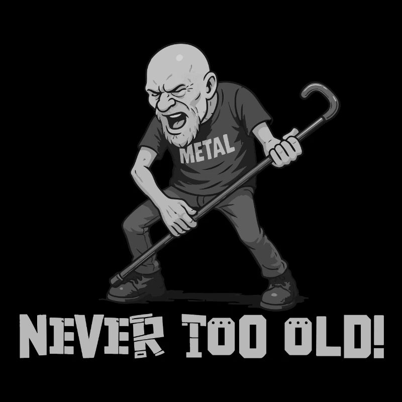 Never too old – (Metal-Opa)