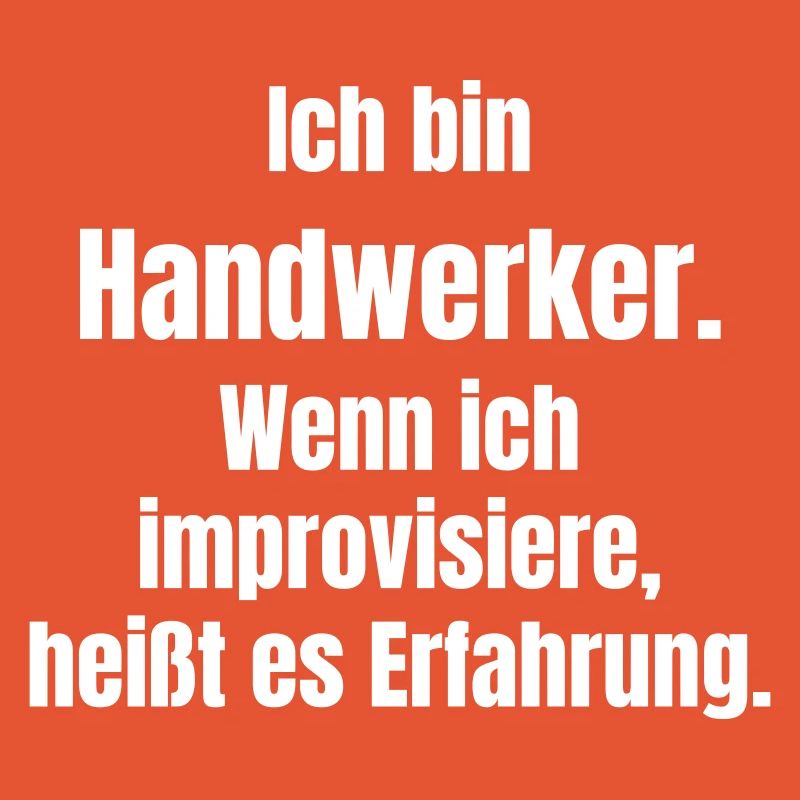 Ich bin Handwerker Spruch