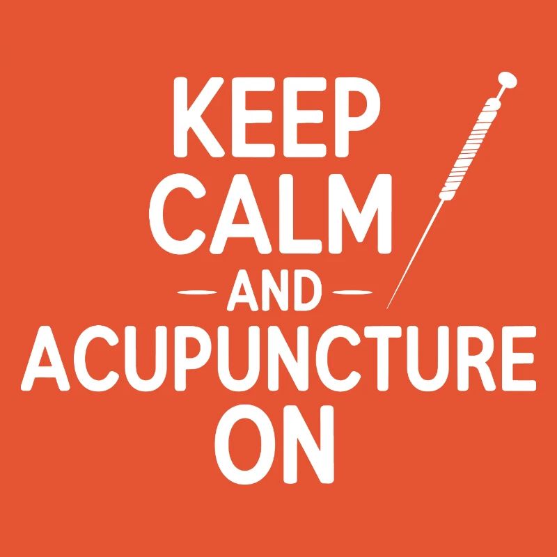 Keep Calm And Acupuncture On Professional Expert 
