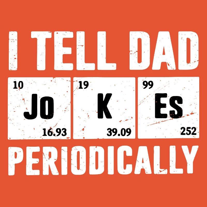 Je raconte des blagues de papa de temps en temps