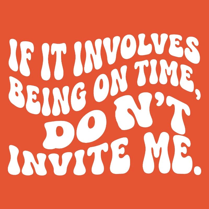 Funny Punctuality Slogan Retro Wavy Text