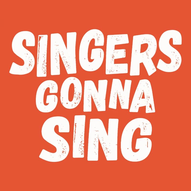 Singers gonna sing