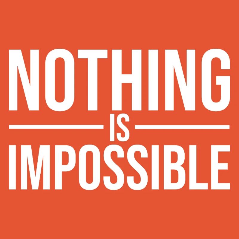 Nothing Is Impossible Bold Typography