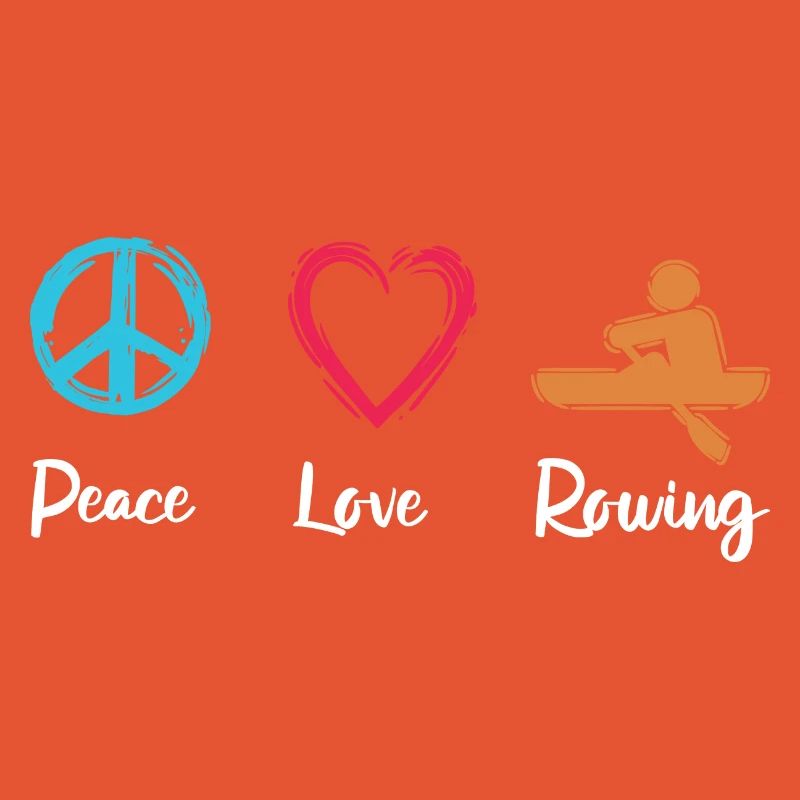 Peace, Love, Rowing