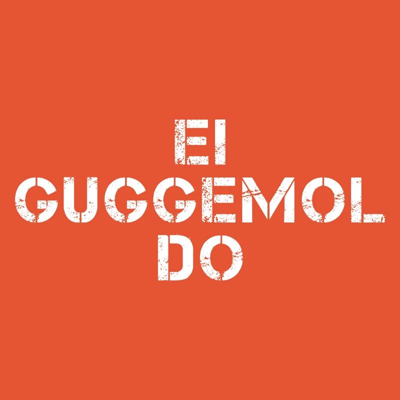 EI GUGGEMOL DO Hessisch Spruch Hessen