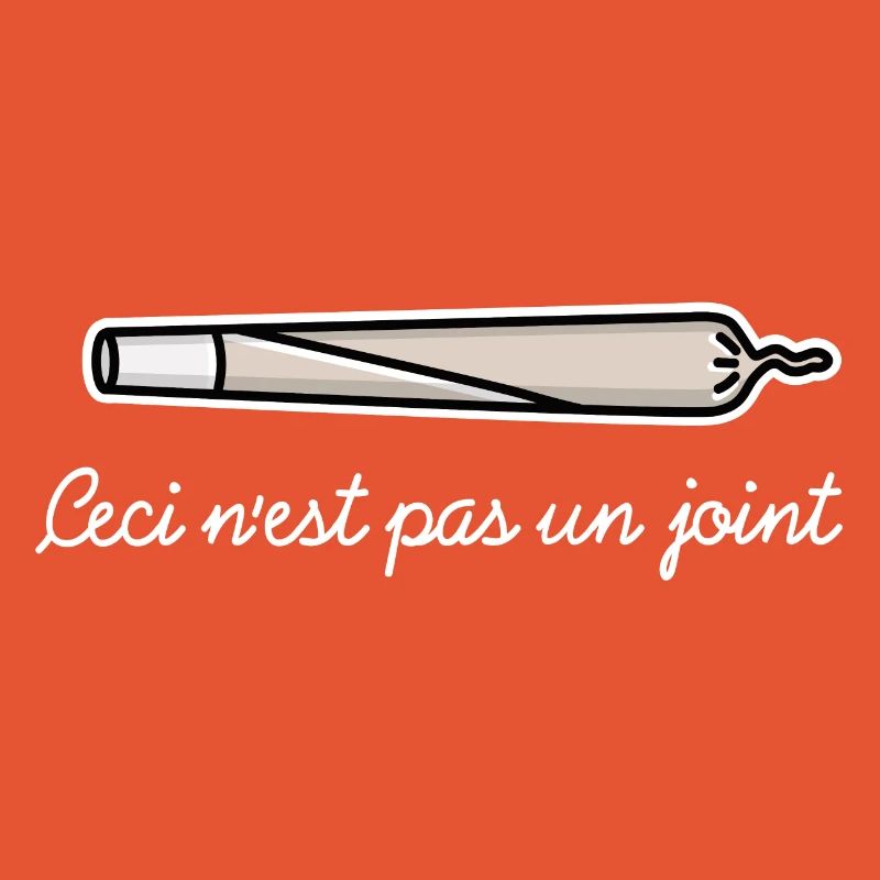 Kiffer Cannabis THC Ceci n'est pas un joint / pipe