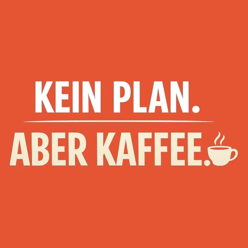 No plan but coffee