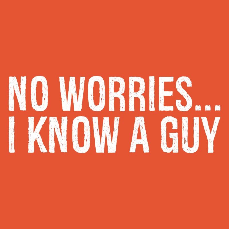 no worries I know a guy