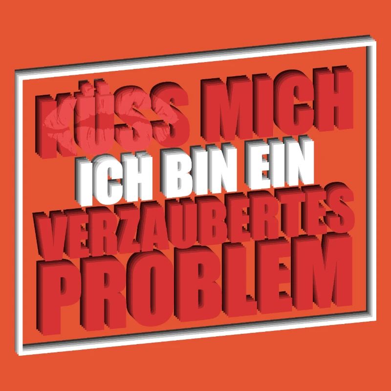 Küss mich ich bin ein verzaubertes Problem