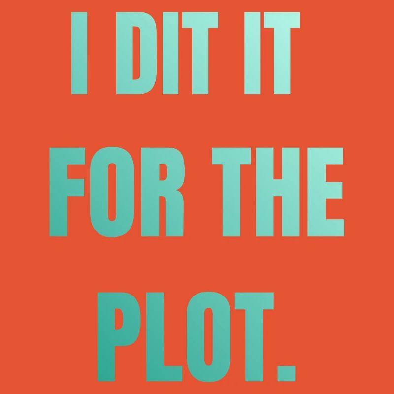 I did it for the plot