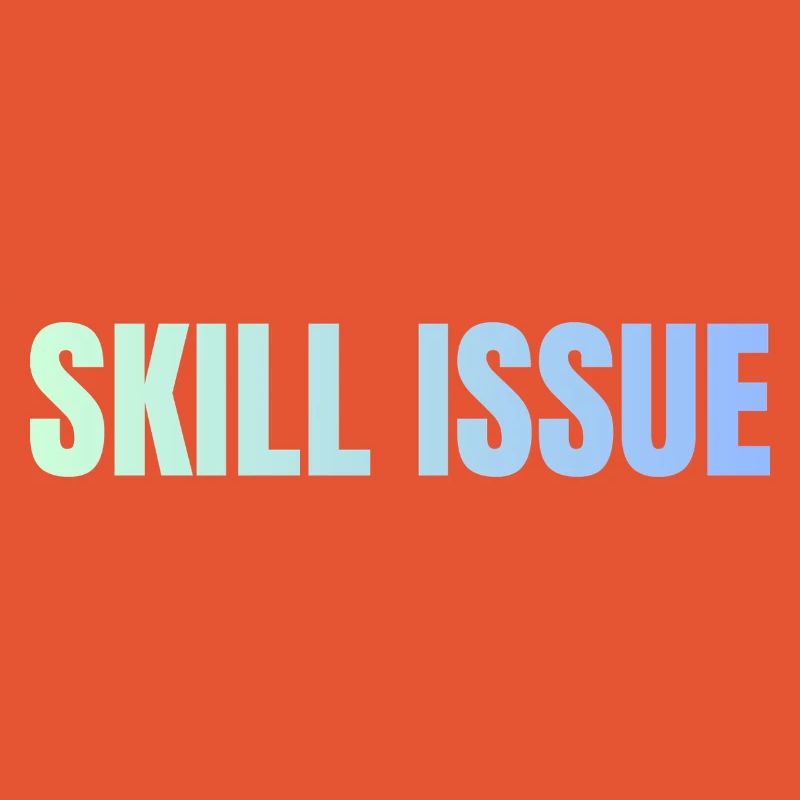 Skill Issue Gradient