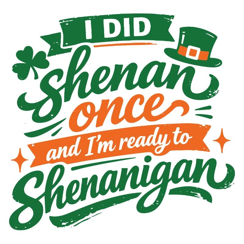 Ready vor Shenanigans | St. Patrick's Day