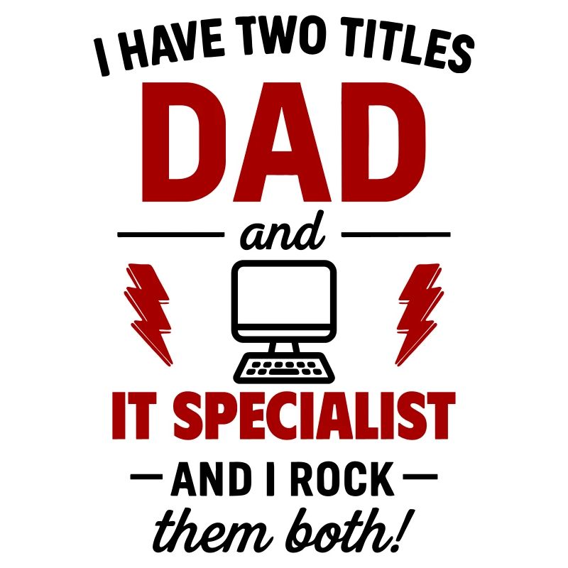 Dad and Computer Scientist – I Rock Both Titles