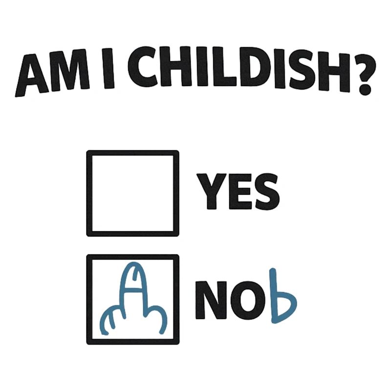 Bin ich kindisch? Ironischer Check