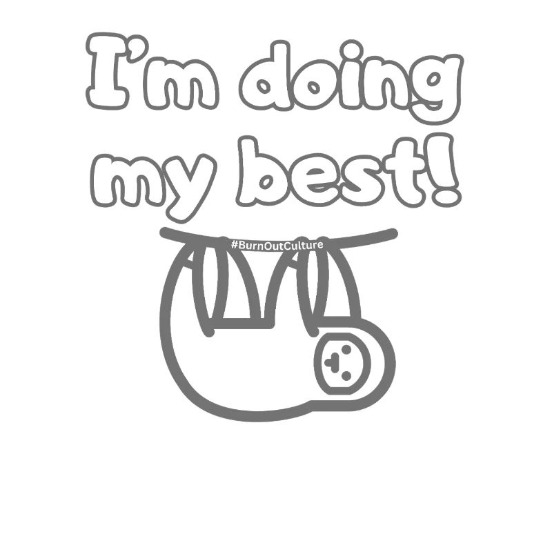 I’m Doing My Best Shirt - Anti-Burnout-Statement