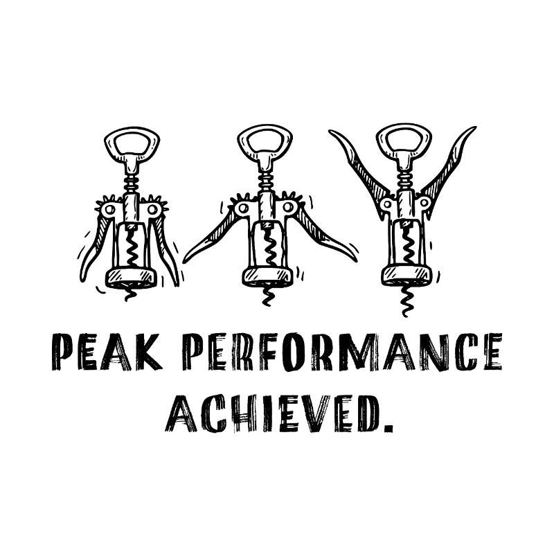 Peak Performance Achieved – Ironischer Trinkspruch