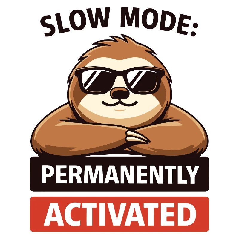Slow Mode Sloth Permanently Activated