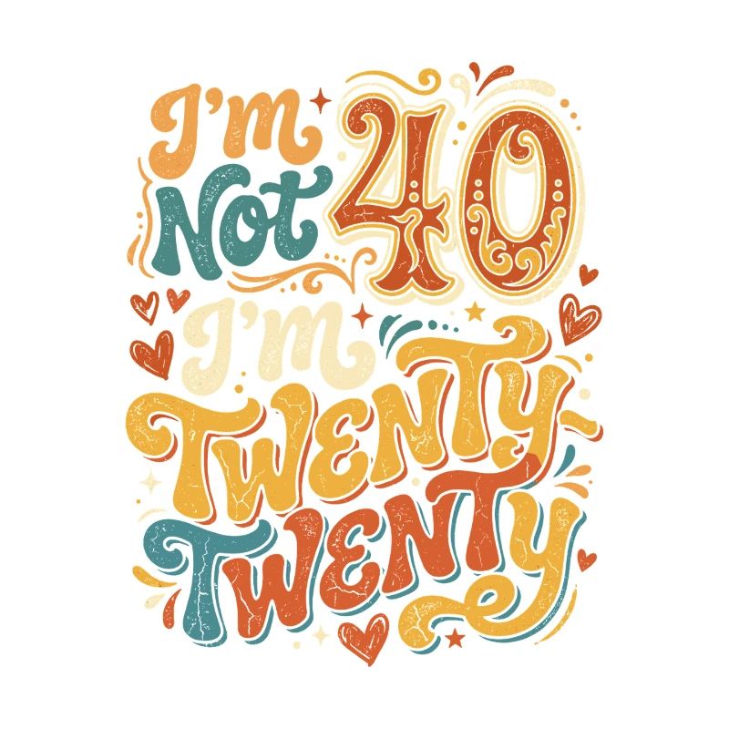 Ich bin nicht 40 ich bin 20 20