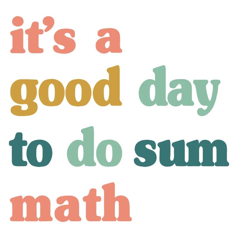 Good Day to Do Sum Math