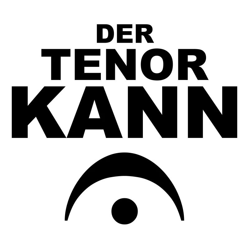 Der Tenor kann...
