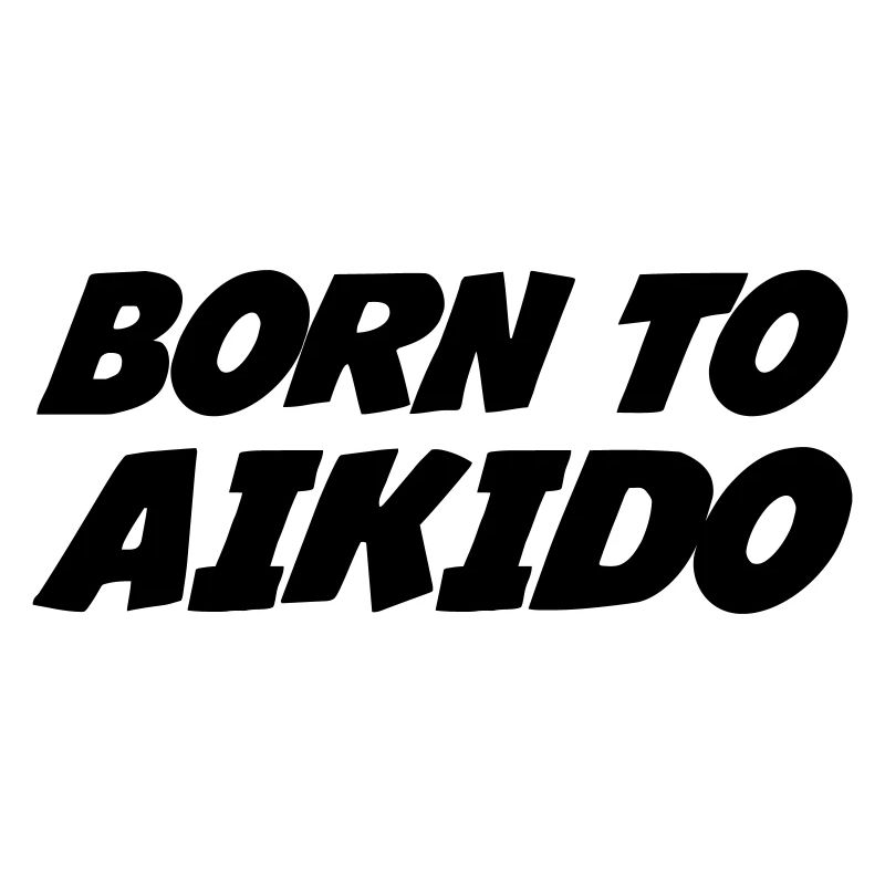 Né pour l'Aïkido 