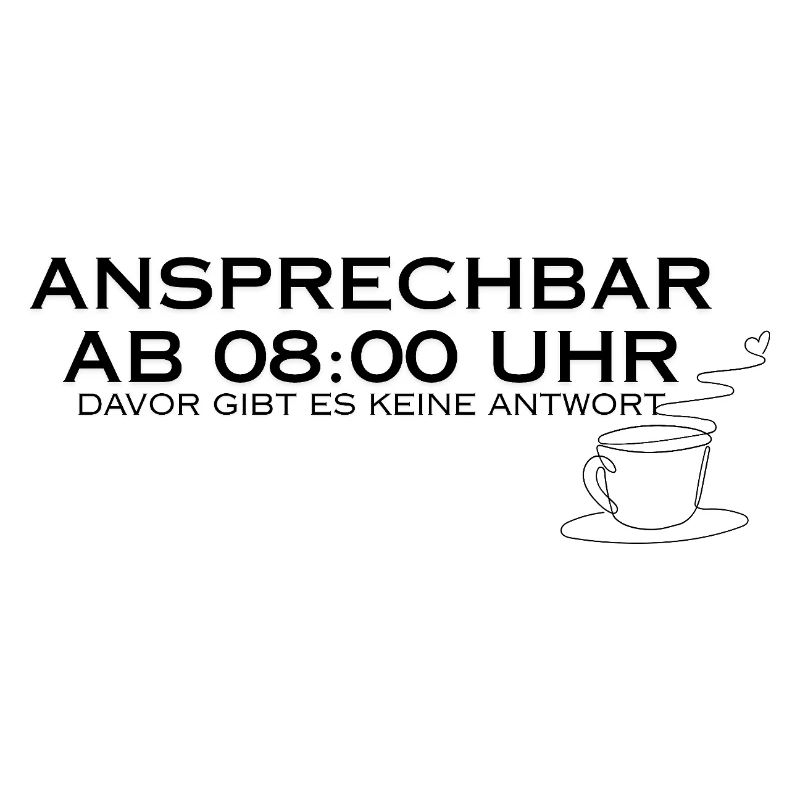 Ansprechbar ab 08:00 Uhr