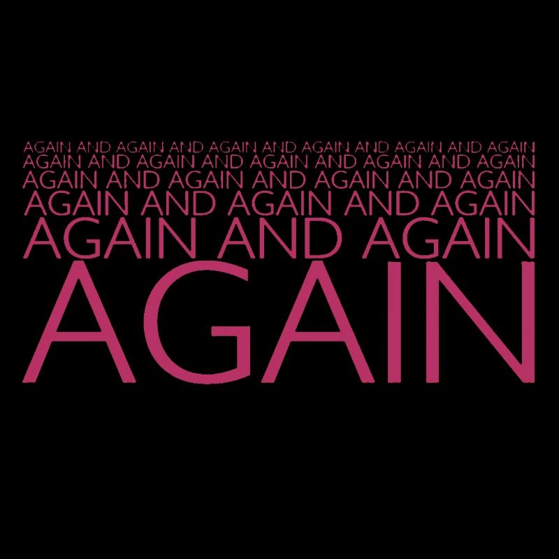 AGAIN AND AGAIN