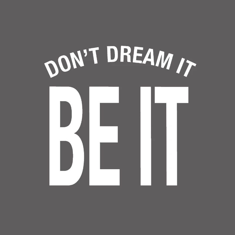 « Ne rêve pas. Que ce soit ! » Don’t Dream It Be It