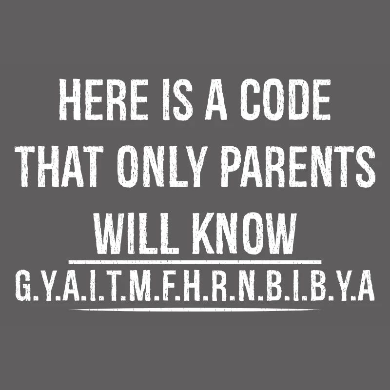 Hier ist ein Code, den nur Eltern kennen werden