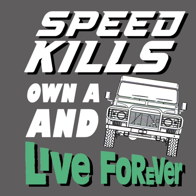 Speed Kills own a defender and live forever