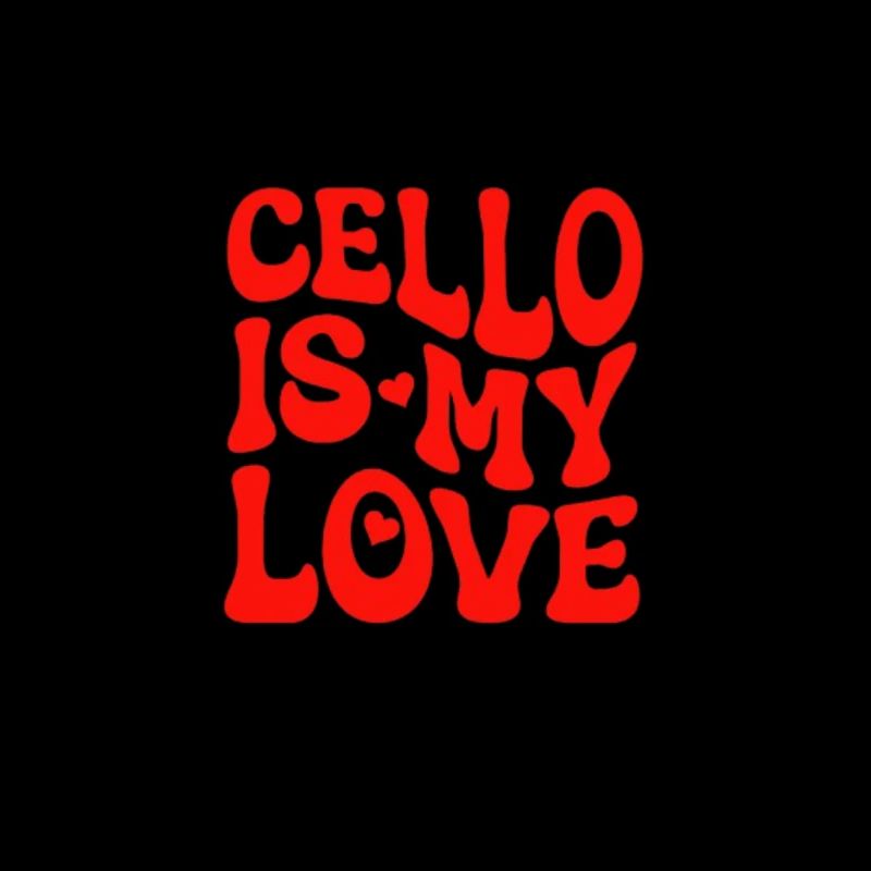 Le violoncelle est mon amour - Amour violoncelle - Cadeau violoncelle