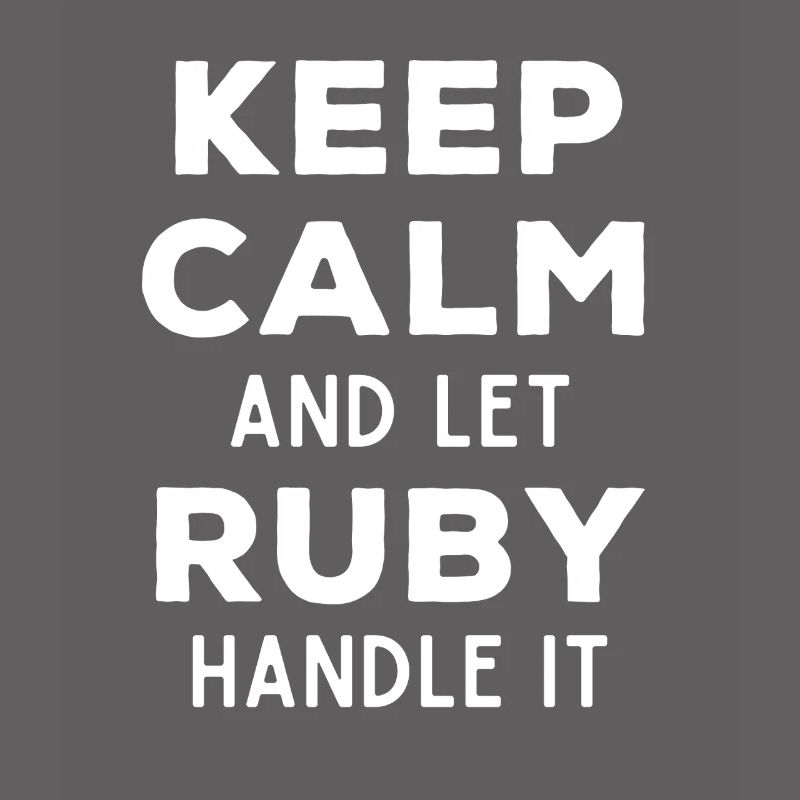 Keep Calm Lass Ruby das regeln Lustiger Spruch