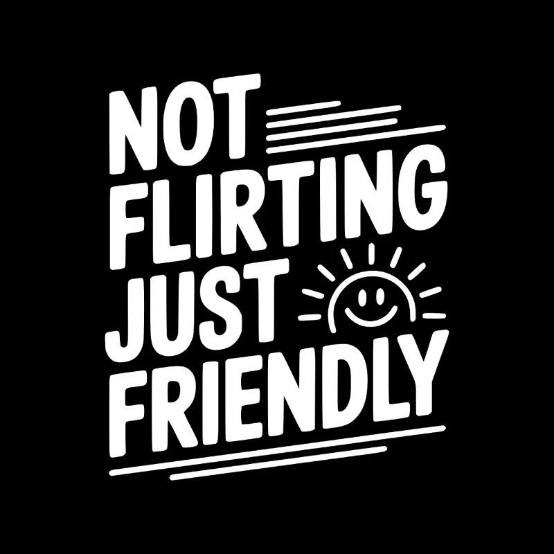 Pas de flirt, juste amical