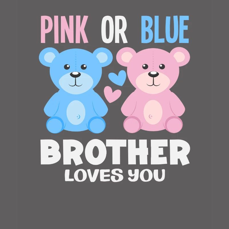 Pink Oder Blau Bruder Liebt Dich