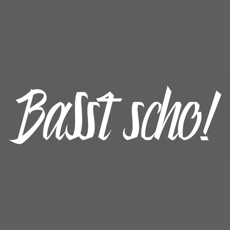 Basst scho