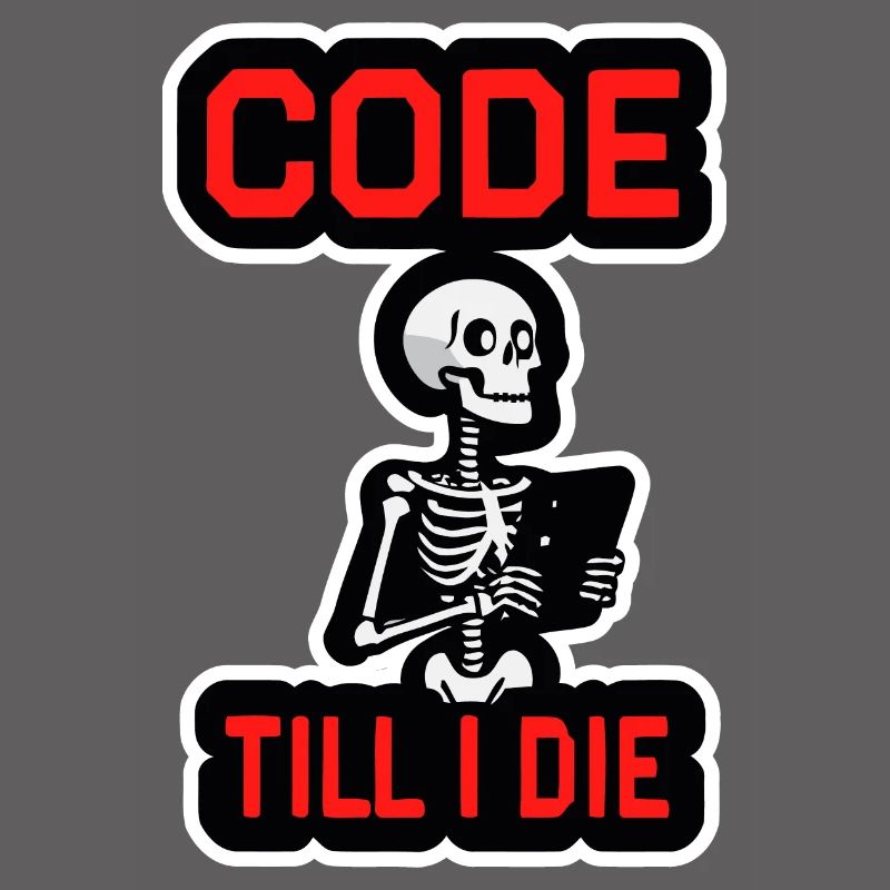 Skeleton with computer CODE TILL I DIE