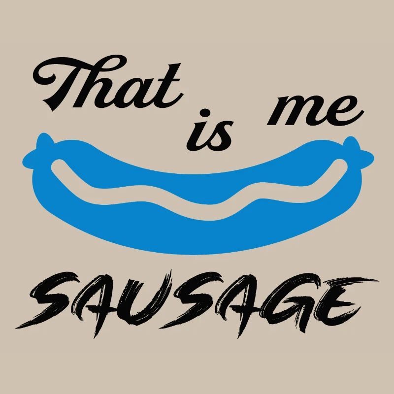 That is me Sausage