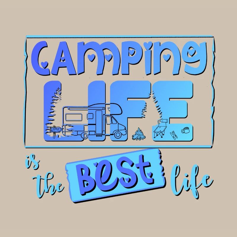 Camping Leben ist das beste Leben