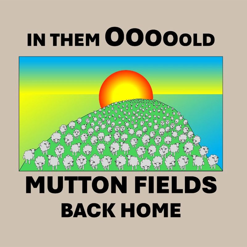 Mutton fields back home