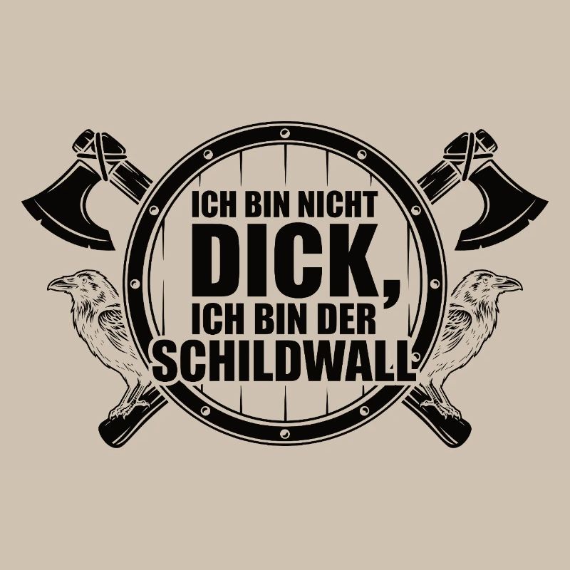 Ich bin nicht dick – Ich bin der Schildwall